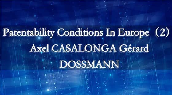 Patentability&nbsp;Conditions&nbsp;In&nbsp;Europe（2）